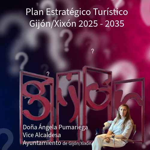 Informe crítico sobre el Plan Estratégico de Turismo de Gijón 2025-2035, con la imagen de Ángela Pumariega, Vice Alcaldesa del Ayuntamiento de Gijón/Xixón